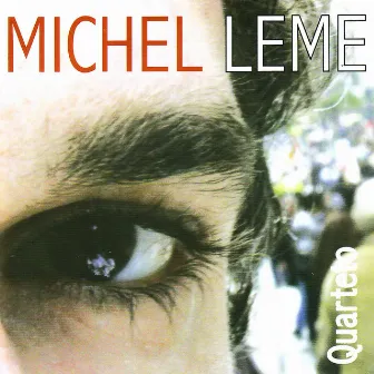 Michel Leme Quarteto by Michel Leme