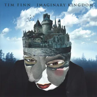 Imaginary Kingdom by Tim Finn