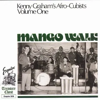 Mango Walk - Kenny Graham's Afro-Cubists Volume One by Kenny Graham's Afro Cubists