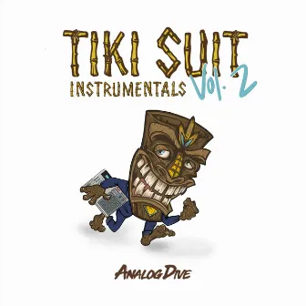 Tiki Suit Instrumentals, Vol 2 by Analog Dive