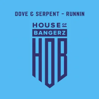 Runnin by Dove & Serpent