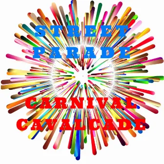 Carnival Cavalcade by Street Parade