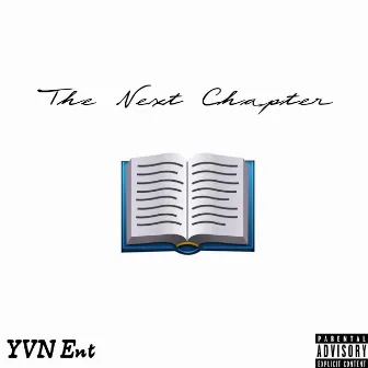 The Next Chapter by YVN Legazy