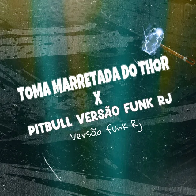 TOMA MARRETADA DO THOR x PITBULL VERSÃO FUNK RJ