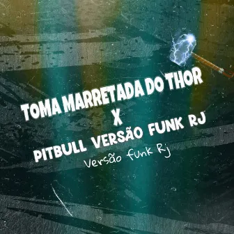 TOMA MARRETADA DO THOR x PITBULL VERSÃO FUNK RJ by VN CARDOSO ofc