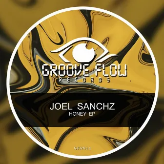 Honey EP by Joel Sanchz