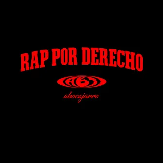 Rap por derecho by Abocajarro