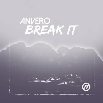 Break It by Anvero