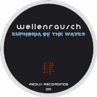 Euphoria Of The Waves by Wellenrausch