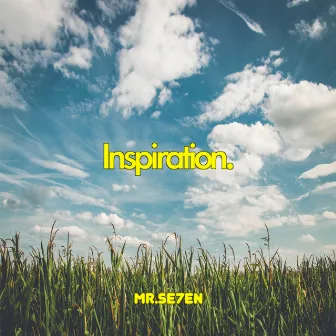 Inspiration by Mr. Se7en