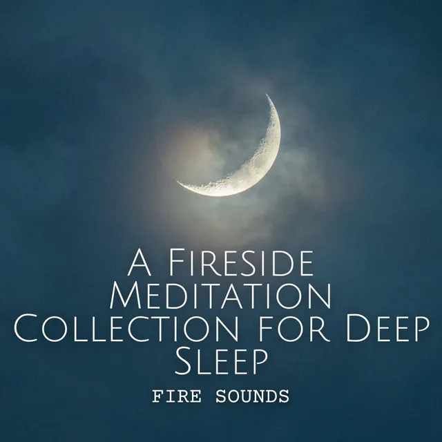 Fireside Sleep Meditation