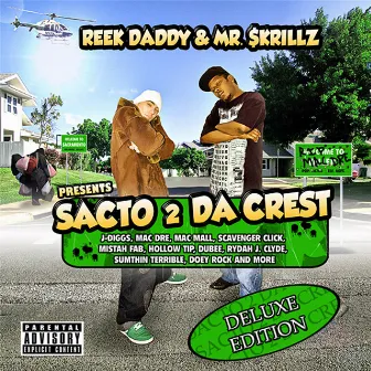 SACTO 2 DA CREST DELUX EDITION by Mr Skrillz