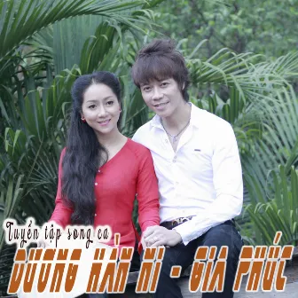 Tuyển Tập Song Ca Dương Hàn Ni Và Gia Phúc by 