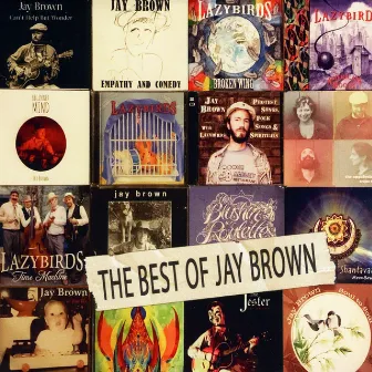 The Best of Jay Brown by Jay Brown