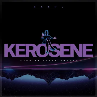 Kerosene by Kashy