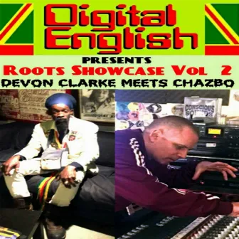 Digital English Presents: Devon Clarke Meets Chazbo Roots Showcase, Vol. 2 by Devon Clarke