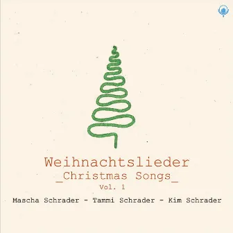 Weihnachtslieder - Christmas Songs Vol.1 by Kim Schrader