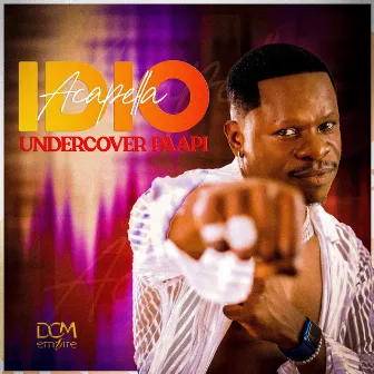 Idio (Acapella) by Undercover Paapi