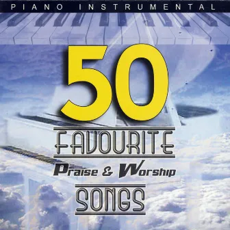 Piano Instrumental: 50 Favourite Praise & Worship Songs by Danny Antill