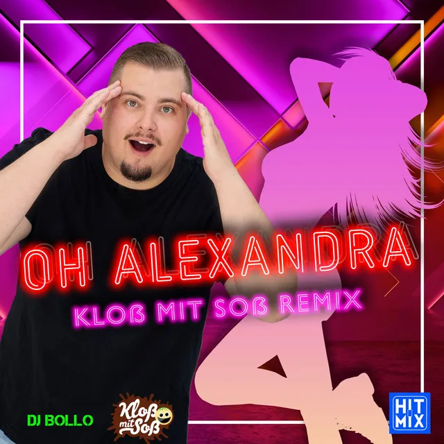 Oh Alexandra - Kloß mit Soß Remix