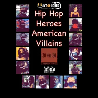 Hip Hop Heroes American Villains by Untouched Live