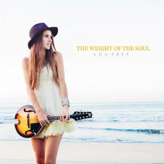 The Weight of the Soul by Ana Free