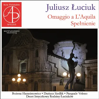 Łuciuk: Omaggio a L’Aquila • Spełnienie by Juliusz Luciuk