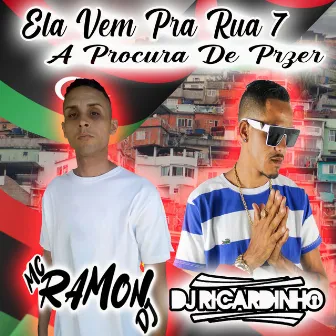 Ela Vem pra Rua 7 a Procura de Prazer by Dj Ricardinho De Caxias