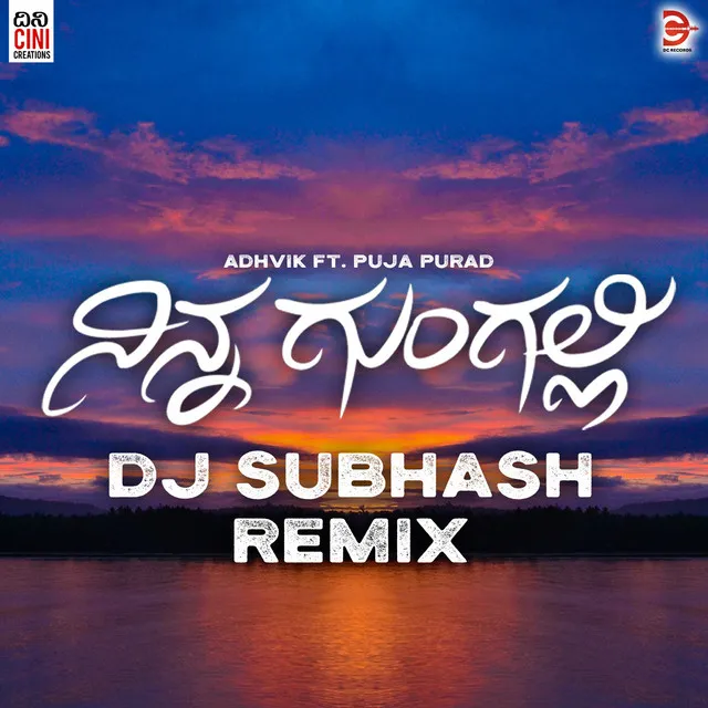 Ninna Gungalli (DJ Subhash Remix)