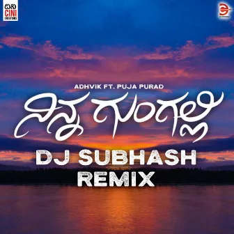 Ninna Gungalli (DJ Subhash Remix) by Adhvik