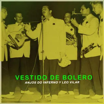 Vestido De Bolero - Conjunto Vocal De Samba by Anjos Do Inferno