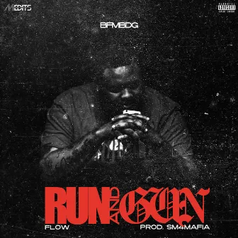 Run and Gun Flow by BFMBDG