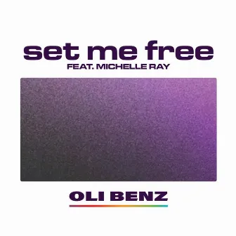 Set Me Free by Oli Benz