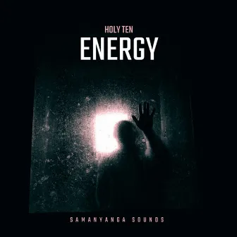 ENERGY by Holy Ten