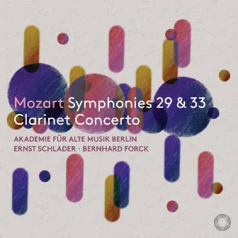 Mozart Symphonies Nos. 29 & 33, Clarinet Concerto by Ernst Schlader