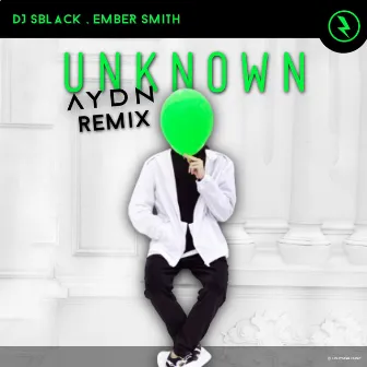 Unknown (AYDN Remix) by DJ SBLACK