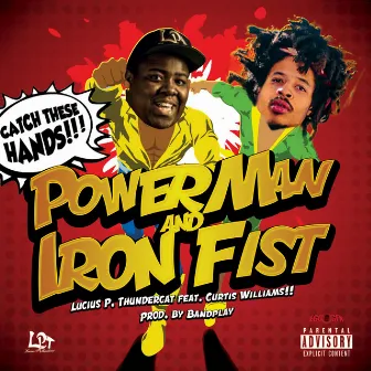 Power Man & Iron Fist by Lucius P. Thundercat