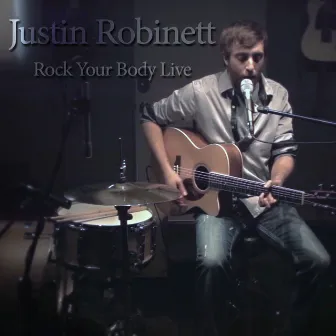 Rock Your Body (Live) by Justin Robinett