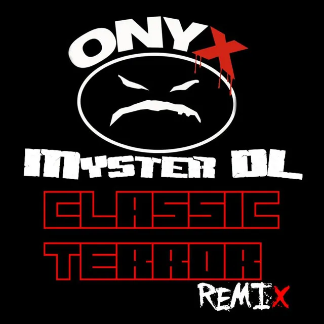 Classic Terror (Official Remix) (Feat. Myster DL)