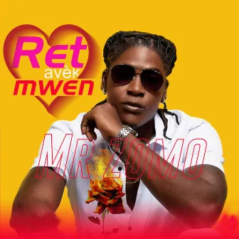 Ret Avèk Mwen by Mr Zomo