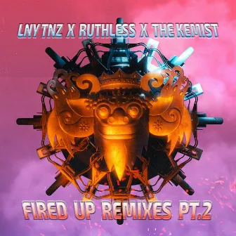 Fired Up Remixes, Pt. 2 by Ruthless