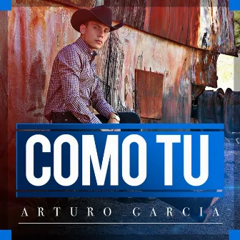 Como Tu by Arturo Garcia