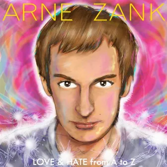 Love & Hate from A to Z by Arne Zank