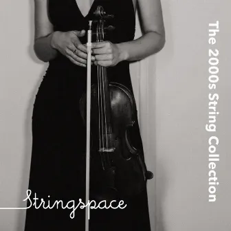 The 2000s String Collection by Stringspace