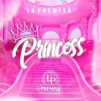 Princess by La Premisa