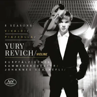 Vivaldi & Piazzolla: 8 Seasons by Yury Revich