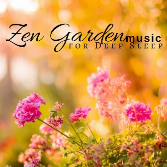 Zen Garden Music for Deep Sleep - Specialist Asian Nature Sounds by Relaxing Spa Sounds