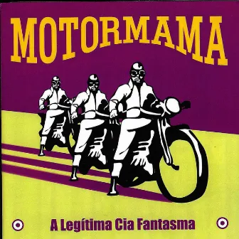 A Legítima Cia Fantasma by Motormama