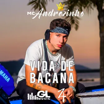 Vida de Bacana by MC Andrezinho