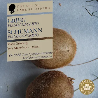 Grieg: Piano Concerto in A Minor - Schumann: Piano Concerto in A Minor by Karl Eliasberg